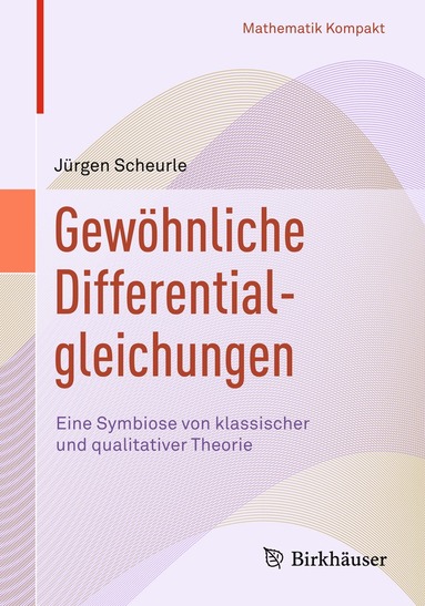 Jürgen Scheurle - Gewöhnliche Differentialgleichungen, Häftad