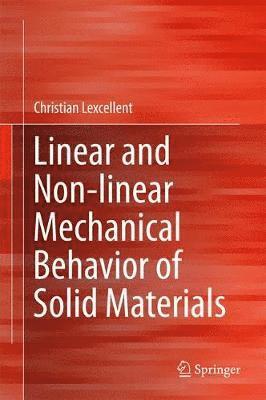 bokomslag Linear and Non-linear Mechanical Behavior of Solid Materials