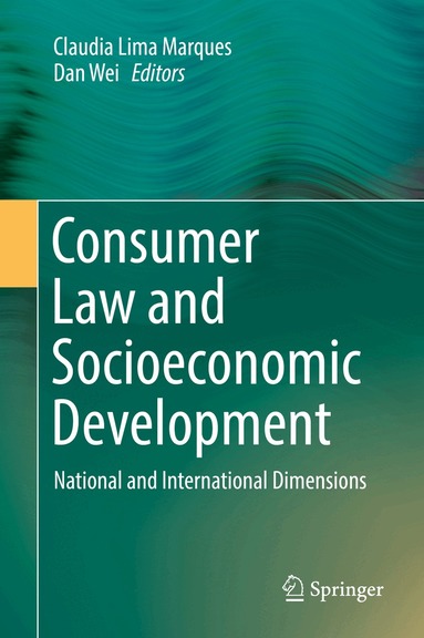 Claudia Lima Marques, Dan Wei - Consumer Law and Socioeconomic Development, Inbunden