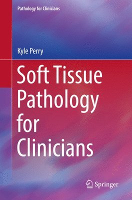 bokomslag Soft Tissue Pathology for Clinicians