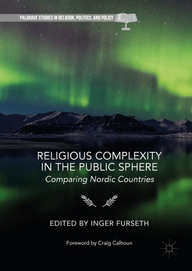 Inger Furseth - Religious Complexity in the Public Sphere, Inbunden