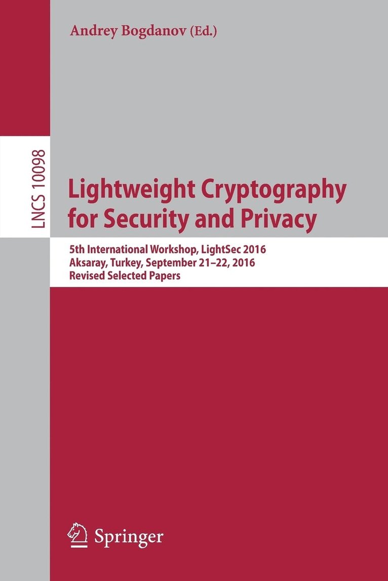 Andrey Bogdanov - Lightweight Cryptography for Security and Privacy, Häftad