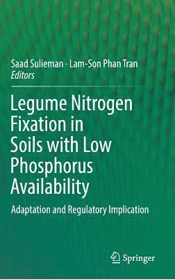 Legume Nitrogen Fixation in Soils with Low Phosphorus Availability 1