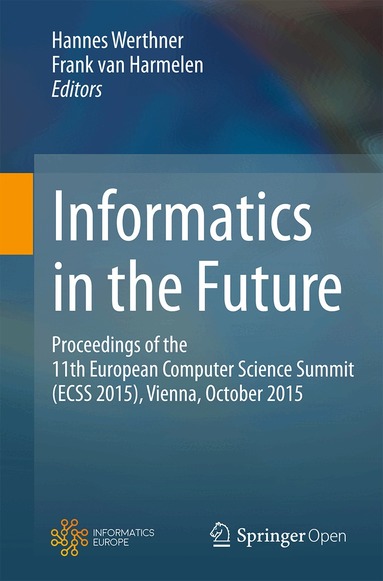Hannes Werthner, Frank van Harmelen - Informatics in the Future, Häftad