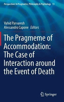 The Pragmeme of Accommodation: The Case of Interaction around the Event of Death 1