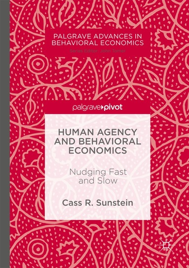 Cass R. Sunstein - Human Agency and Behavioral Economics, Inbunden
