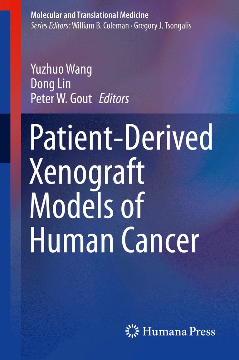 Patient-Derived Xenograft Models of Human Cancer