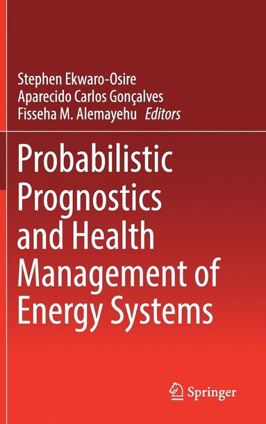 bokomslag Probabilistic Prognostics and Health Management of Energy Systems