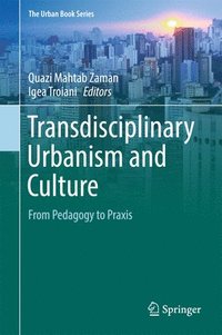 bokomslag Transdisciplinary Urbanism and Culture