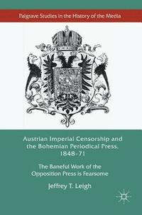 bokomslag Austrian Imperial Censorship and the Bohemian Periodical Press, 184871