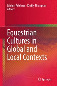 bokomslag Equestrian Cultures in Global and Local Contexts