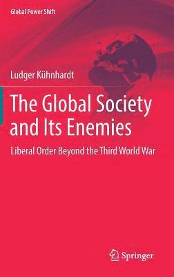 The Global Society and Its Enemies 1