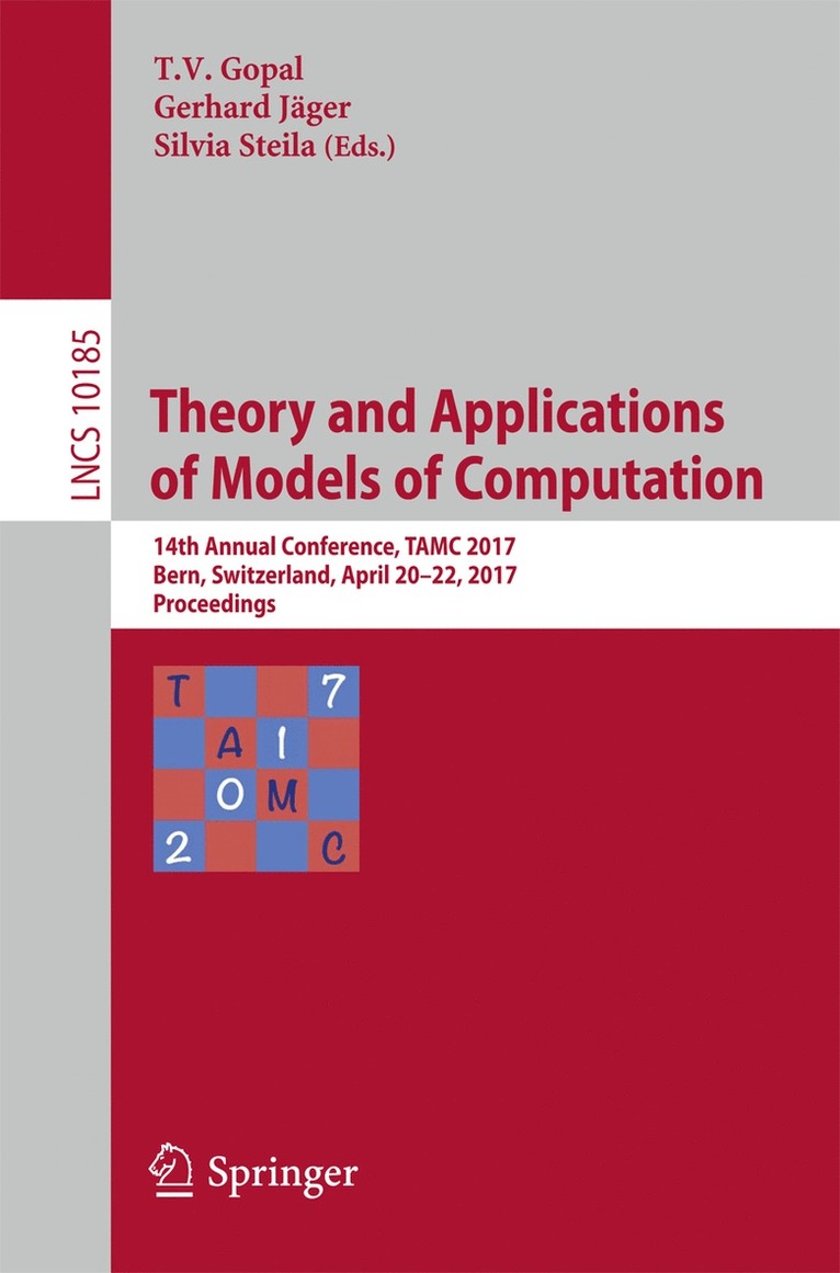 T.V. Gopal, Gerhard Jäger, Silvia Steila, Gerhard Jager, T. V. Gopal - Theory and Applications of Models of Computation, Häftad