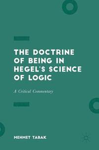 bokomslag The Doctrine of Being in Hegels Science of Logic