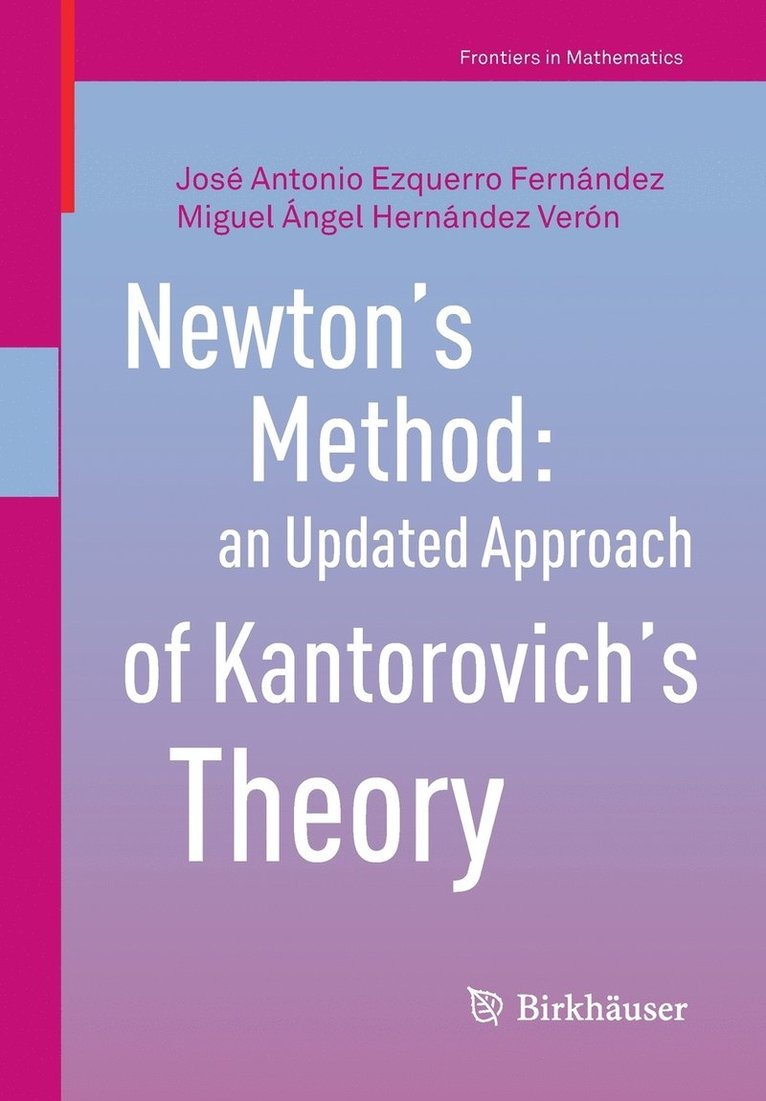 Newton's Method: an Updated Approach of Kantorovich's Theory 1