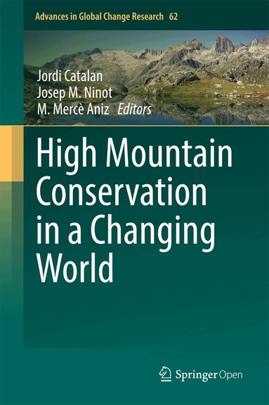 Jordi Catalan, Josep M Ninot, M. Mercè Aniz - High Mountain Conservation in a Changing World, Inbunden