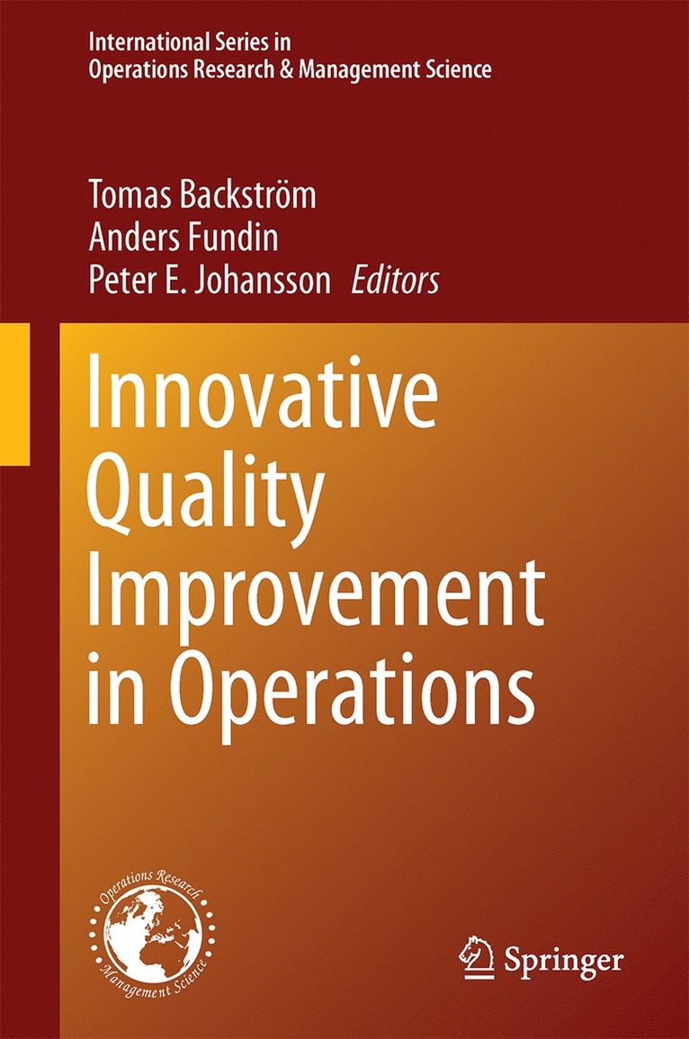 Tomas Backström, Anders Fundin, Peter E. Johansson - Innovative Quality Improvements in Operations, Inbunden