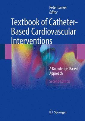 Textbook of Catheter-Based Cardiovascular Interventions 1