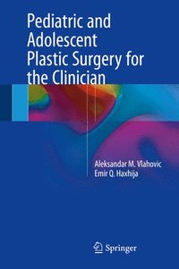 bokomslag Pediatric and Adolescent Plastic Surgery for the Clinician