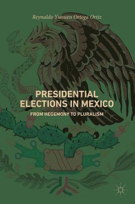 bokomslag Presidential Elections in Mexico