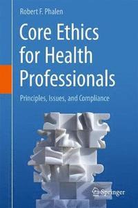 bokomslag Core Ethics for Health Professionals