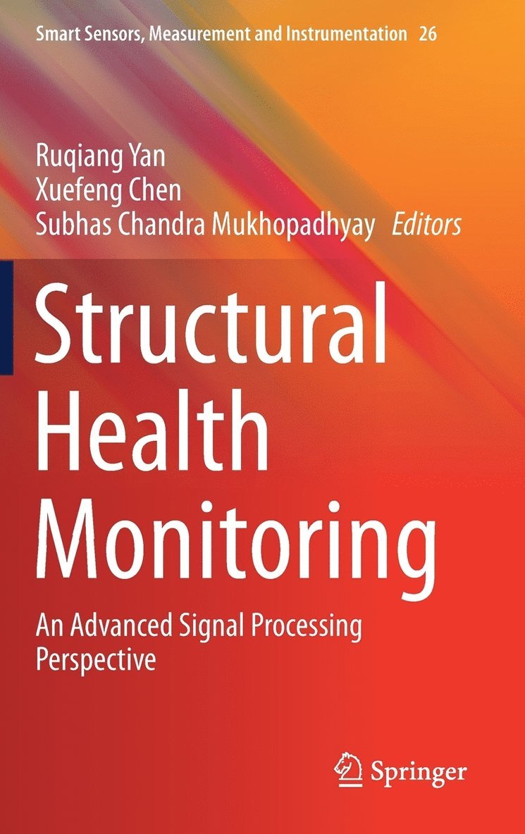 Ruqiang Yan, Xuefeng Chen, Subhas Chandra Mukhopadhyay - Structural Health Monitoring, Inbunden