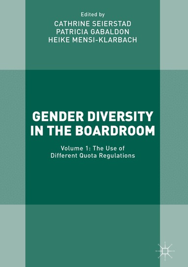 Cathrine Seierstad, Patricia Gabaldon, Heike Mensi-Klarbach - Gender Diversity in the Boardroom, Inbunden