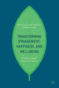 bokomslag Transforming Engagement, Happiness and Well-Being