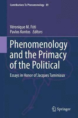 Phenomenology and the Primacy of the Political 1