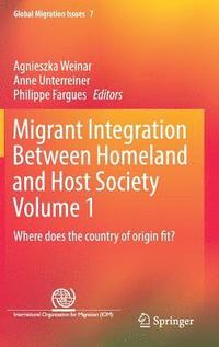 bokomslag Migrant Integration Between Homeland and Host Society Volume 1