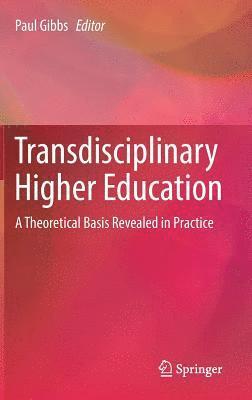 Paul Gibbs - Transdisciplinary Higher Education, Inbunden