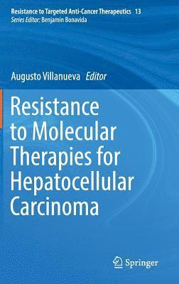 Resistance to Molecular Therapies for Hepatocellular Carcinoma 1