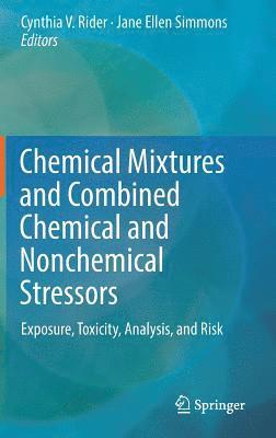 Chemical Mixtures and Combined Chemical and Nonchemical Stressors