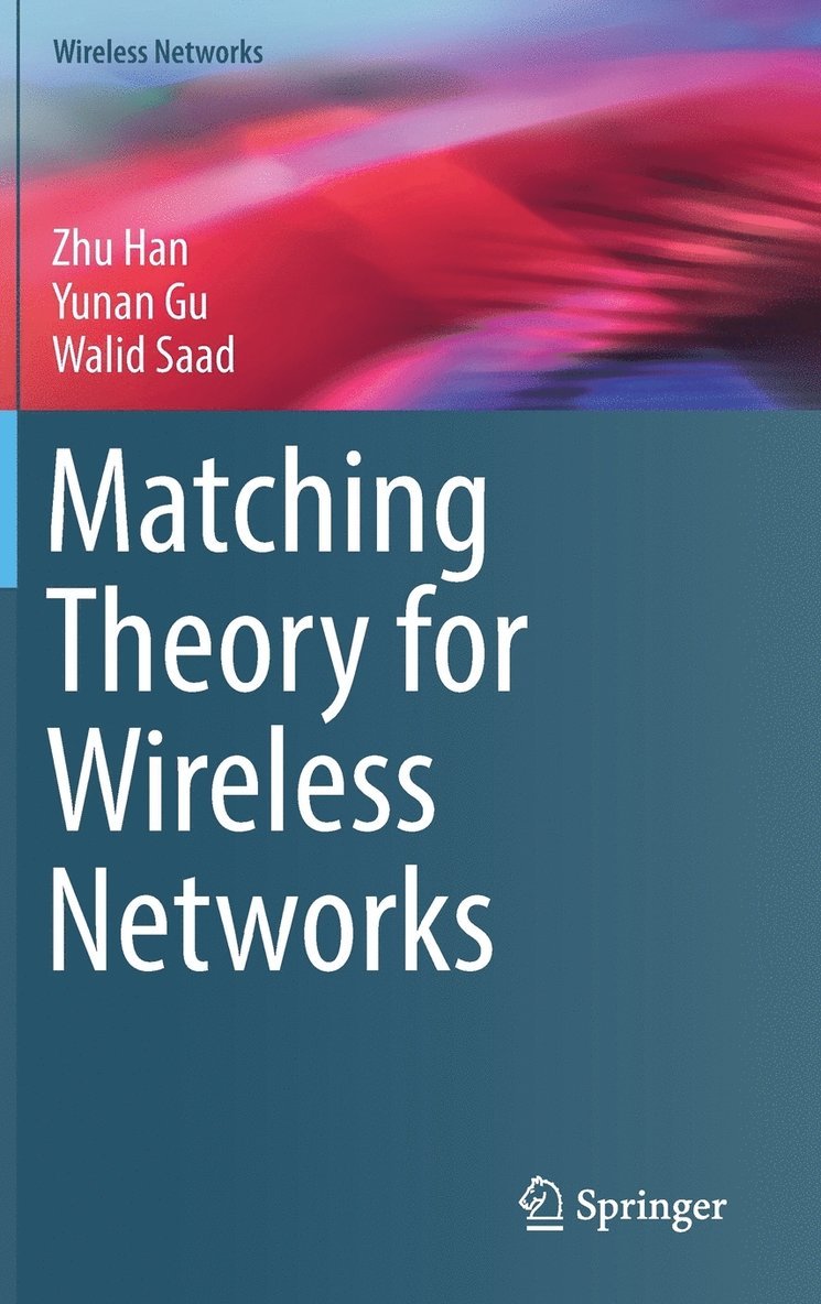 Matching Theory for Wireless Networks 1