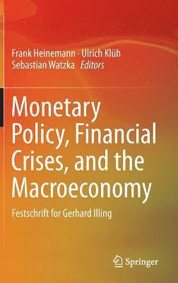 bokomslag Monetary Policy, Financial Crises, and the Macroeconomy