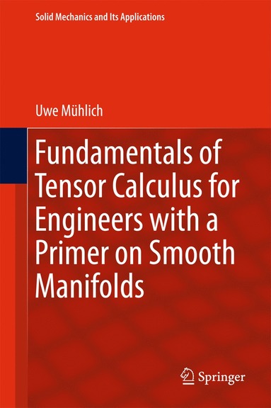 bokomslag Fundamentals of Tensor Calculus for Engineers with a Primer on Smooth Manifolds