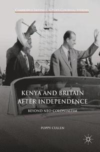 bokomslag Kenya and Britain after Independence