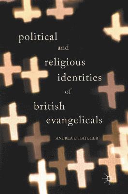 Political and Religious Identities of British Evangelicals 1