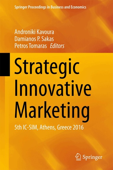 Androniki Kavoura, Damianos P. Sakas, Petros Tomaras - Strategic Innovative Marketing, Inbunden