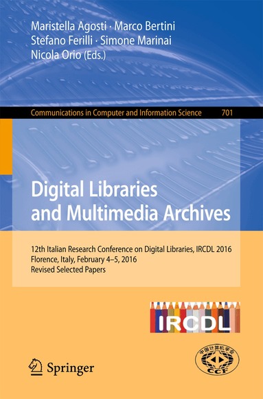 Maristella Agosti, Marco Bertini, Stefano Ferilli, Simone Marinai, Nicola Orio - Digital Libraries and Multimedia Archives, Häftad