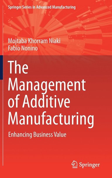 bokomslag The Management of Additive Manufacturing