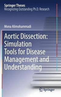 bokomslag Aortic Dissection: Simulation Tools for Disease Management and Understanding