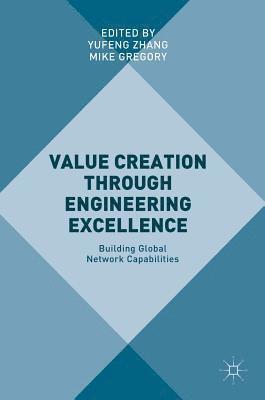 Yufeng Zhang, Mike Gregory - Value Creation through Engineering Excellence, Inbunden
