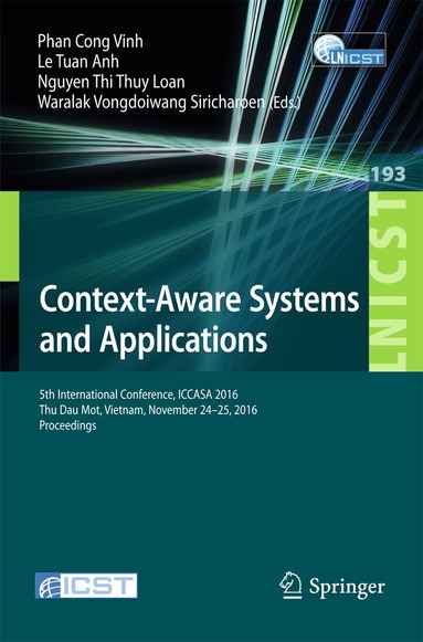Phan Cong Vinh, Le Tuan Anh, Nguyen Thi Thuy Loan, Waralak Vongdoiwang Siricharoen - Context-Aware Systems and Applications, Häftad