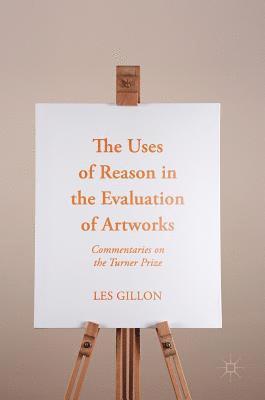 bokomslag The Uses of Reason in the Evaluation of Artworks