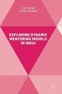 bokomslag Exploring Dynamic Mentoring Models in India