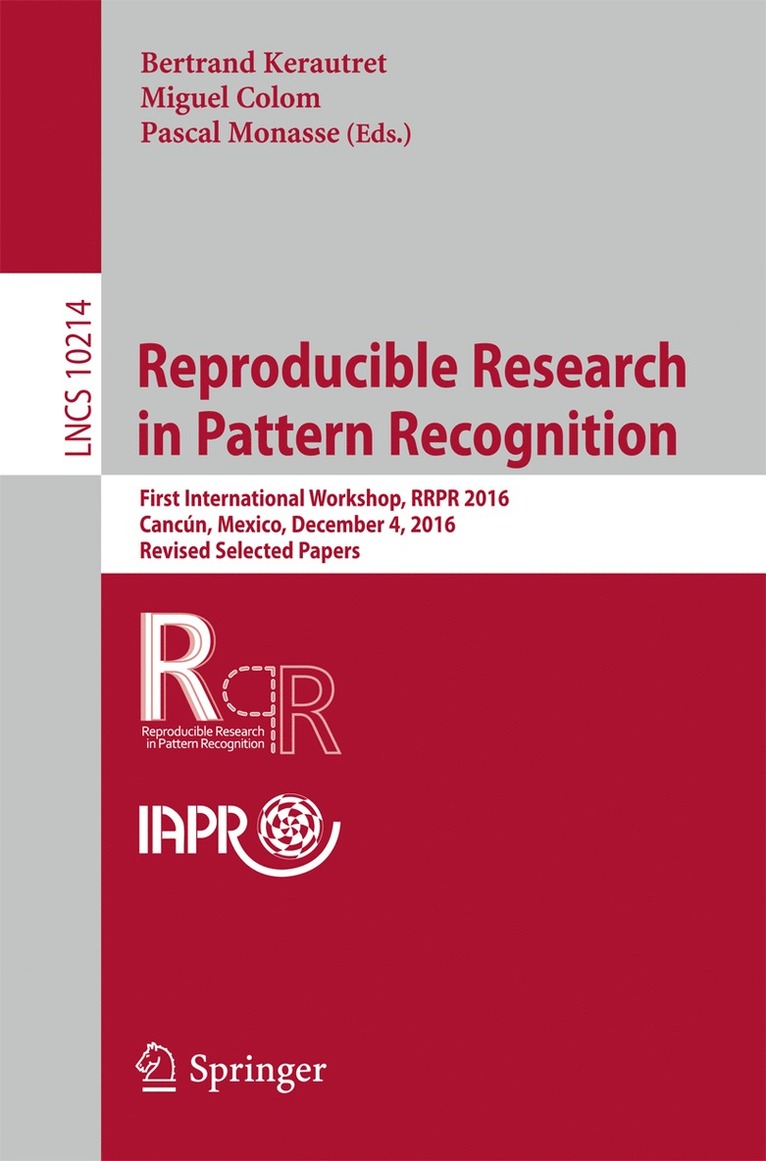 Bertrand Kerautret, Miguel Colom, Pascal Monasse - Reproducible Research in Pattern Recognition, Häftad