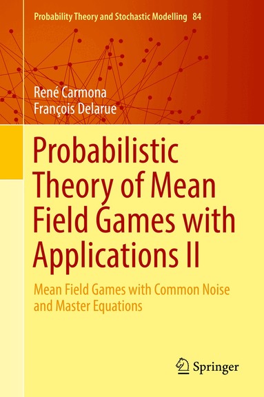 René Carmona, François Delarue - Probabilistic Theory of Mean Field Games with Applications II, Inbunden