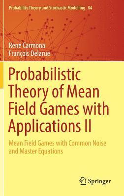 René Carmona, François Delarue, François Carmona, René - Probabilistic Theory of Mean Field Games with Applications II, Inbunden