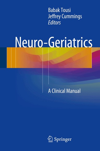 Babak Tousi, Jeffrey Cummings - Neuro-Geriatrics, Inbunden